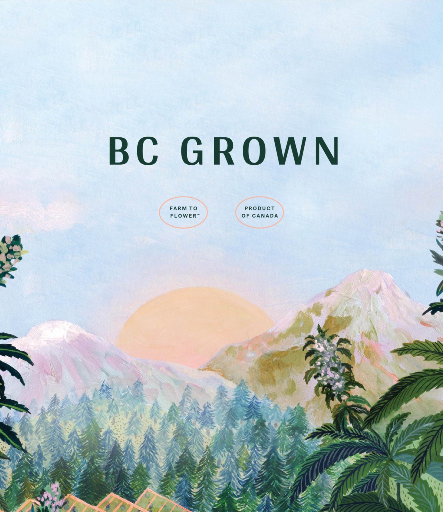 BC Grown. Farm to flower. Product of Canada.